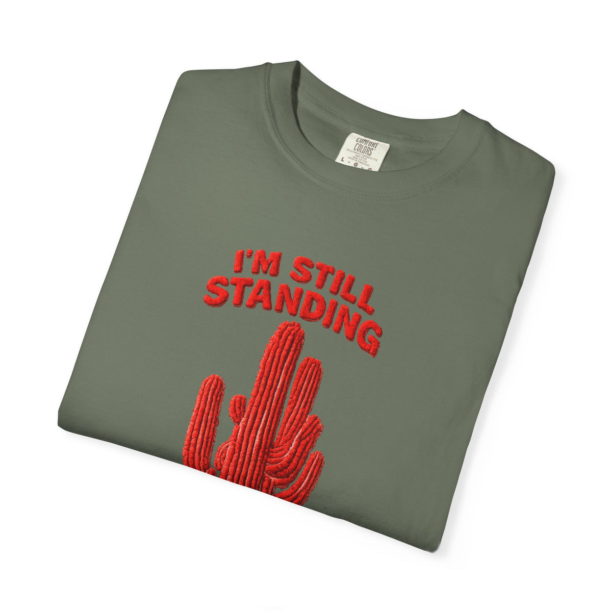 Cactus T-Shirt — I'm Still Standing