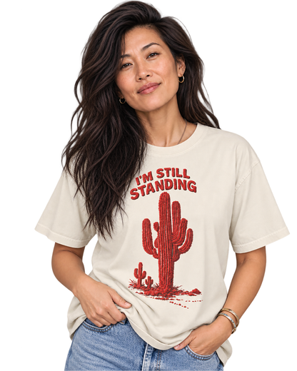 Cactus T-Shirt — I'm Still Standing