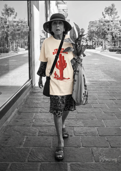 Cactus T-Shirt — I'm Still Standing