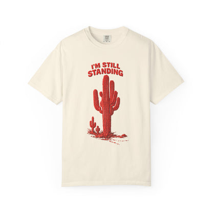 Cactus T-Shirt — I'm Still Standing