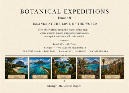 Botanical Expedition Series Volume II:  ISLANDS AT THE EDGE OF THE WORLD