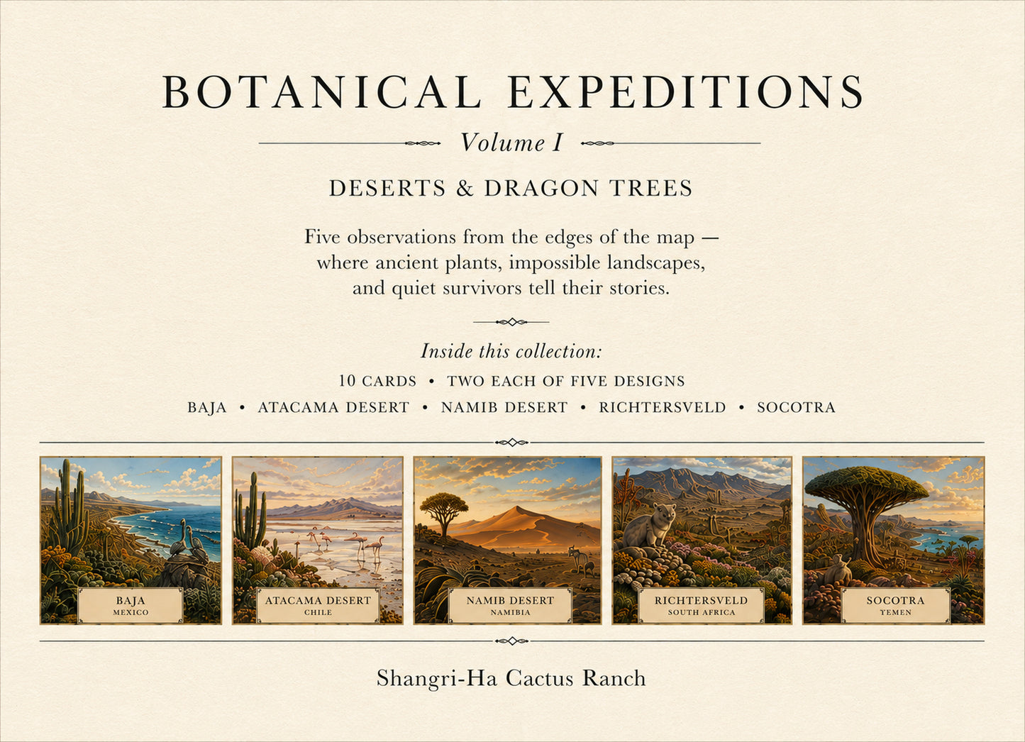 Botanical Expedition Series Volume I:  DESERTS & DRAGON TREES
