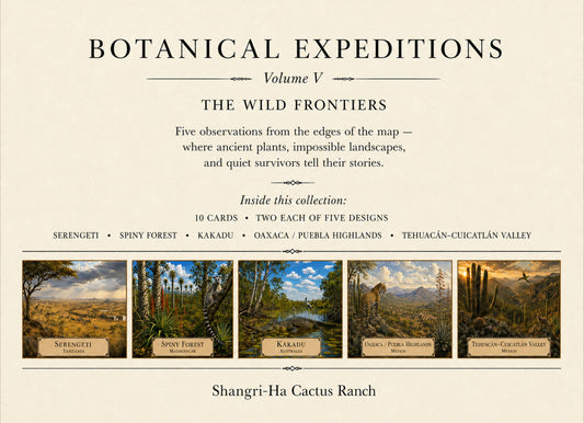 Botanical Expedition Series Volume V:  THE WILD FRONTIERS