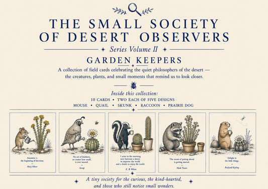The Small Society of Desert Observers Series Volume II:  GARDEN KEEPERS