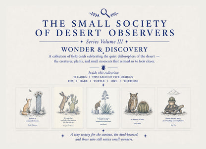 The Small Society of Desert Observers Series Volume III:  WONDER & DISCOVERY