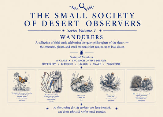 The Small Society of Desert Observers Series Volume V:  WANDERERS